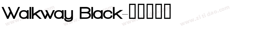 Walkway Black字体转换